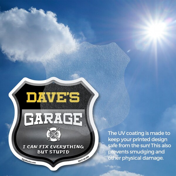 Signmission Dave's Garage I Can Fix Everything But Stupid, 18 Inch X 18 Inch, Vinyl Decal - SHI-D-18-490-DAVE