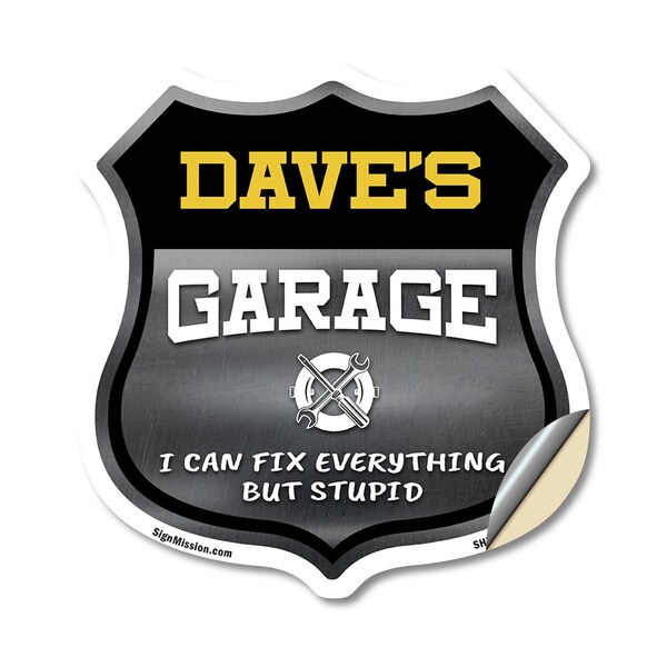 Signmission Dave's Garage I Can Fix Everything But Stupid, 18 Inch X 18 Inch, Vinyl Decal - SHI-D-18-490-DAVE