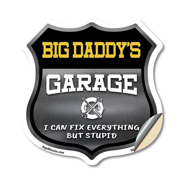 Signmission Big Daddy's Garage I Can Fix Everything But Stupid, 12 Inch X 12 Inch, Vinyl Decal - SHI-D-12-490-BIG DADDY