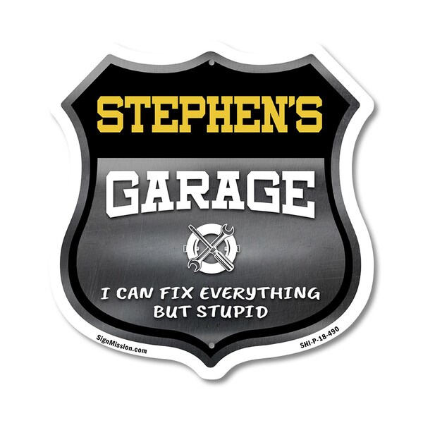 Signmission Stephen's Garage I Can Fix Everything But Stupid, 18 Inch X 18 Inch, Plastic Sign - SHI-P-18-490-STEPHEN