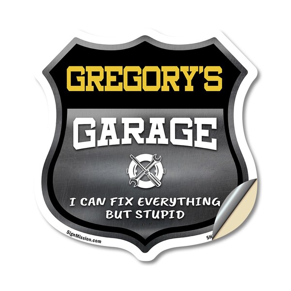 Signmission Gregory's Garage I Can Fix Everything But Stupid, 18 Inch X 18 Inch, Vinyl Decal - SHI-D-18-490-GREGORY
