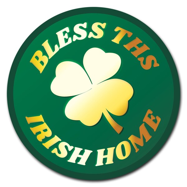Signmission Bless This Irish Home Circle Corrugated Plastic Sign - C-8-CIR-BLESS THIS IRISH HOME