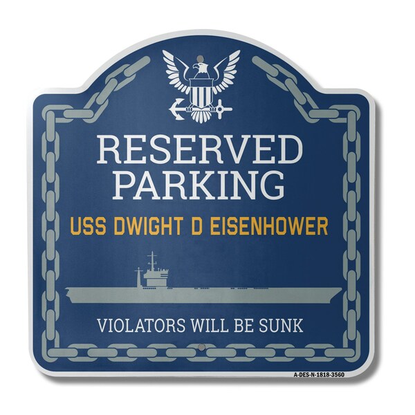 Signmission USS DWIGHT D EISENHOWER, 18 Inch x 18 Inch, Heavy Gauge Aluminum - A-DES-N-1818-3560
