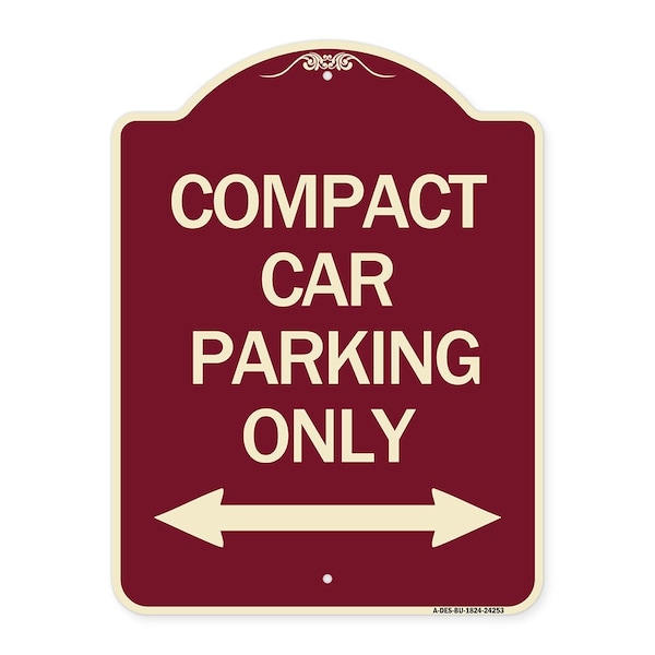 Signmission Compact Car Parking Only With Bidirectional Arrow Heavy-Gauge Aluminum Architectural Sign - A-DES-BU-1824-24253