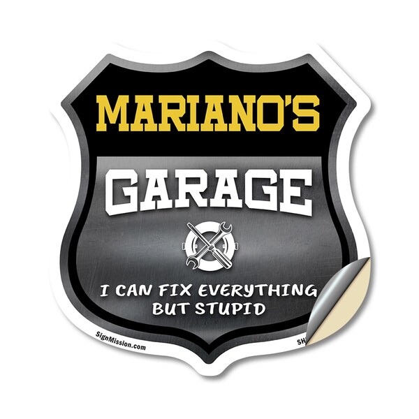 Signmission Mariano's Garage I Can Fix Everything But Stupid, 12 Inch X 12 Inch, Vinyl Decal - SHI-D-12-490-MARIANO