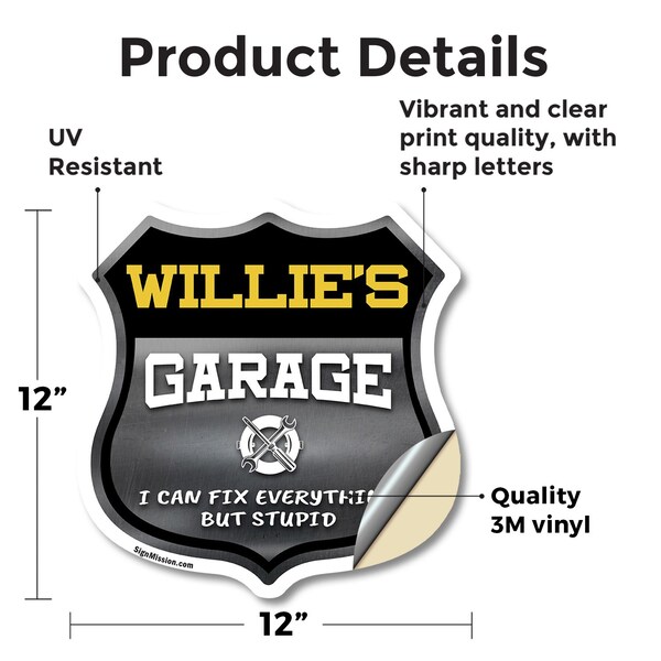 Signmission Willie's Garage I Can Fix Everything But Stupid, 12 Inch X 12 Inch, Vinyl Decal - SHI-D-12-490-WILLIE