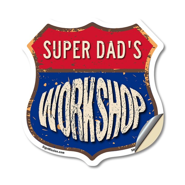 Signmission Super Dad's Workshop, 18 Inch X 18 Inch, Vinyl Decal - SHI-D-18-489-SUPER DAD