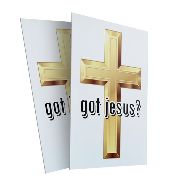 Signmission Got Jesus, Plastic Signs Only 24 Inch x 36 Inch, Corrugated Plastic, 2PK - CSB-2436-2PACK-GOT JESUS