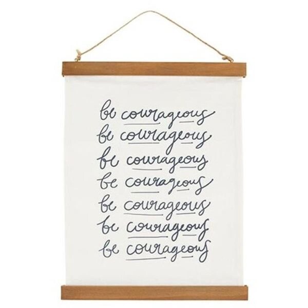 Made4Mansions 12 x 17 in. Canvas Banner - Be Courageous - MA3320304