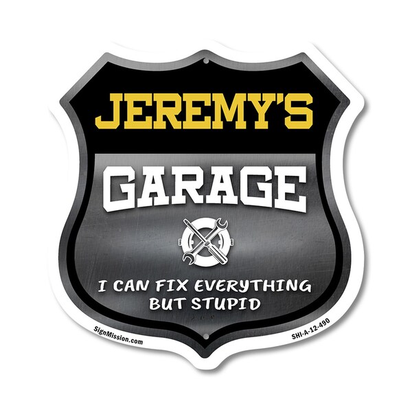 Signmission Jeremy's Garage I Can Fix Everything But Stupid, 12 Inch X 12 Inch, Aluminum Metal Sign - SHI-A-12-490-JEREMY