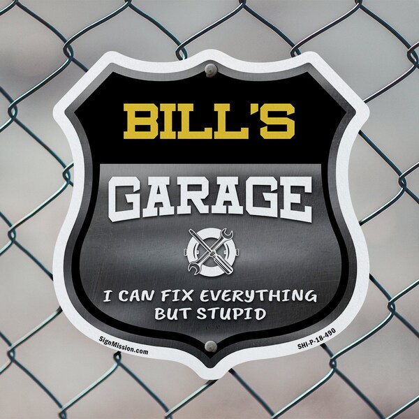 Signmission Bill's Garage I Can Fix Everything But Stupid, 6 Inch X 6 Inch, Plastic Sign - SHI-P-6-490-BILL