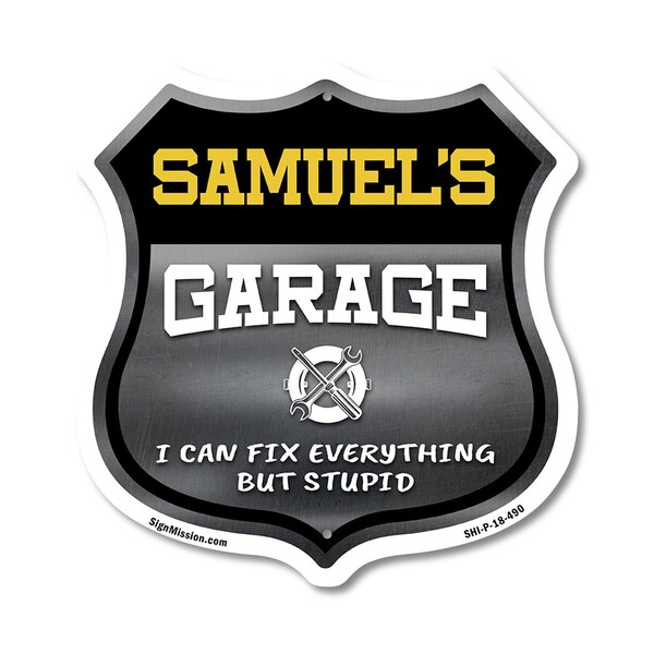 Signmission Samuel's Garage I Can Fix Everything But Stupid, 18 Inch X 18 Inch, Plastic Sign - SHI-P-18-490-SAMUEL