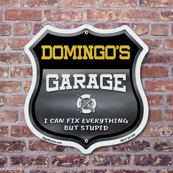 Signmission Domingo's Garage I Can Fix Everything But Stupid, 12 Inch X 12 Inch, Aluminum Metal Sign - SHI-A-12-490-DOMINGO