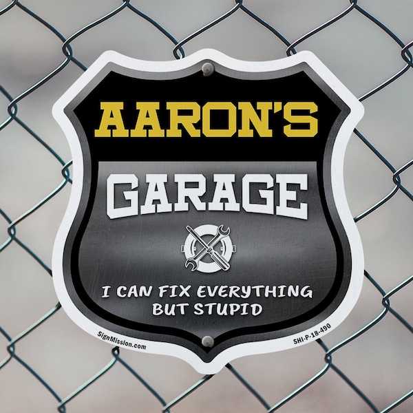 Signmission Aaron's Garage I Can Fix Everything But Stupid, 12 Inch X 12 Inch, Aluminum Metal Sign - SHI-A-12-490-AARON