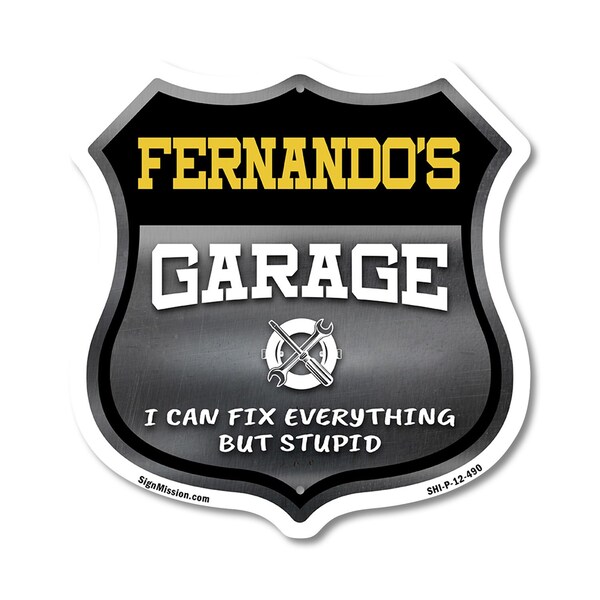 Signmission Fernando's Garage I Can Fix Everything But Stupid, 12 Inch X 12 Inch, Plastic Sign - SHI-P-12-490-FERNANDO