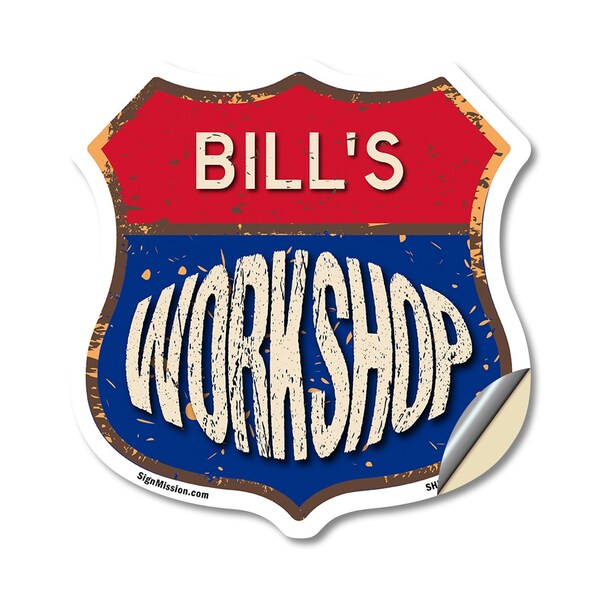 Signmission Bill's Workshop, 18 Inch X 18 Inch, Vinyl Decal - SHI-D-18-489-BILL