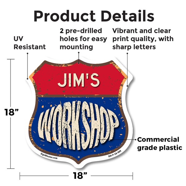 Signmission Jim's Workshop, 18 Inch X 18 Inch, Plastic Sign - SHI-P-18-489-JIM