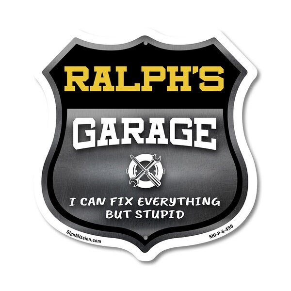 Signmission Ralph's Garage I Can Fix Everything But Stupid, 6 Inch X 6 Inch, Plastic Sign - SHI-P-6-490-RALPH