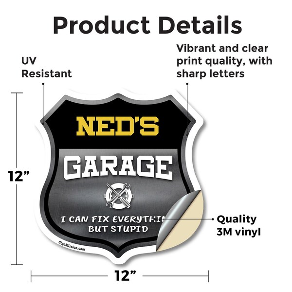 Signmission Ned's Garage I Can Fix Everything But Stupid, 12 Inch X 12 Inch, Vinyl Decal - SHI-D-12-490-NED