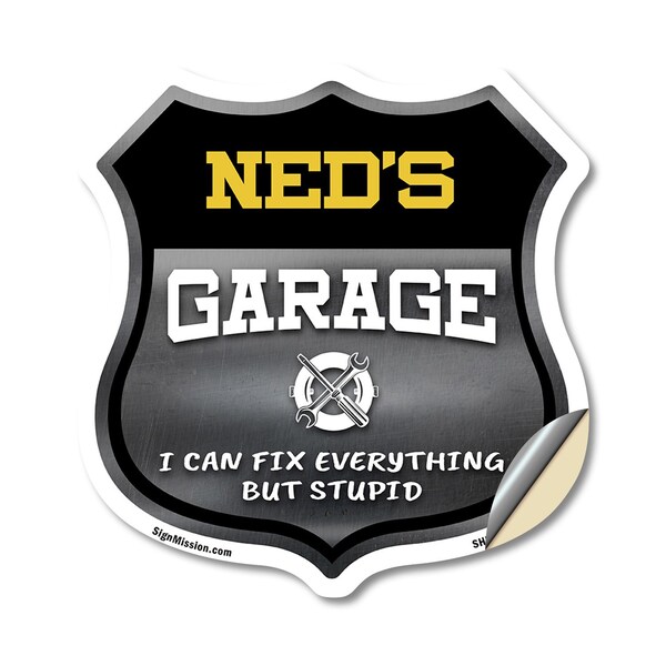 Signmission Ned's Garage I Can Fix Everything But Stupid, 12 Inch X 12 Inch, Vinyl Decal - SHI-D-12-490-NED