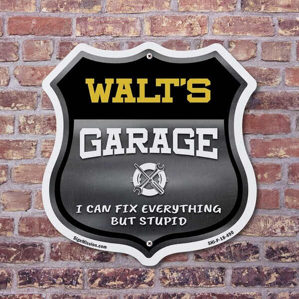 Signmission Walt's Garage I Can Fix Everything But Stupid, 18 Inch X 18 Inch, Plastic Sign - SHI-P-18-490-WALT