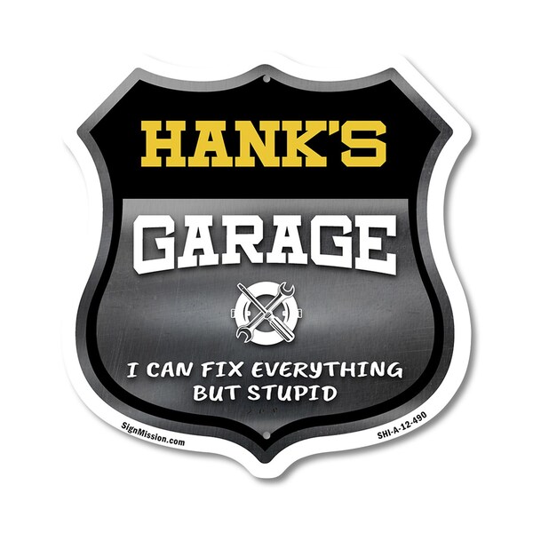 Signmission Hank's Garage I Can Fix Everything But Stupid, 12 Inch X 12 Inch, Aluminum Metal Sign - SHI-A-12-490-HANK