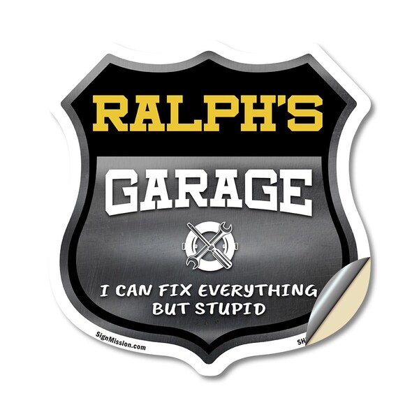 Signmission Ralph's Garage I Can Fix Everything But Stupid, 18 Inch X 18 Inch, Vinyl Decal - SHI-D-18-490-RALPH