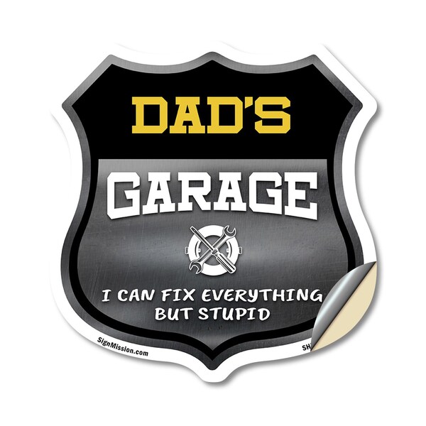 Signmission Dad's Garage I Can Fix Everything But Stupid, 18 Inch X 18 Inch, Vinyl Decal - SHI-D-18-490-DAD