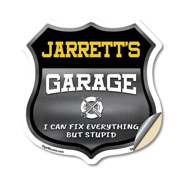 Signmission Jarrett's Garage I Can Fix Everything But Stupid, 18 Inch X 18 Inch, Vinyl Decal - SHI-D-18-490-JARRETT