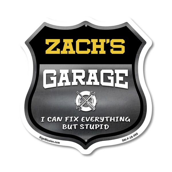 Signmission Zach's Garage I Can Fix Everything But Stupid, 18 Inch X 18 Inch, Plastic Sign - SHI-P-18-490-ZACH