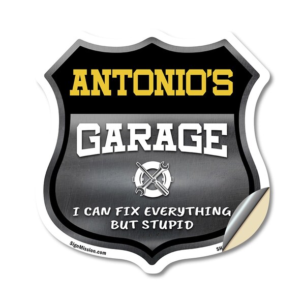 Signmission Antonio's Garage I Can Fix Everything But Stupid, 18 Inch X 18 Inch, Vinyl Decal - SHI-D-18-490-ANTONIO