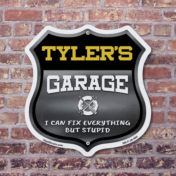 Signmission Tyler's Garage I Can Fix Everything But Stupid, 18 Inch X 18 Inch, Plastic Sign - SHI-P-18-490-TYLER