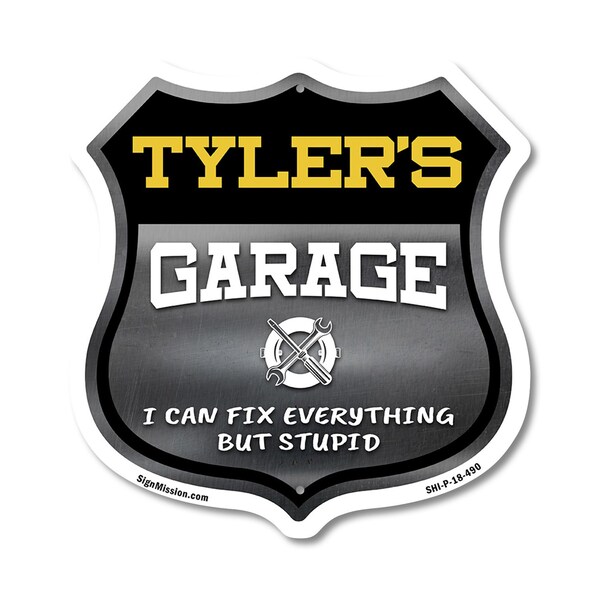 Signmission Tyler's Garage I Can Fix Everything But Stupid, 18 Inch X 18 Inch, Plastic Sign - SHI-P-18-490-TYLER