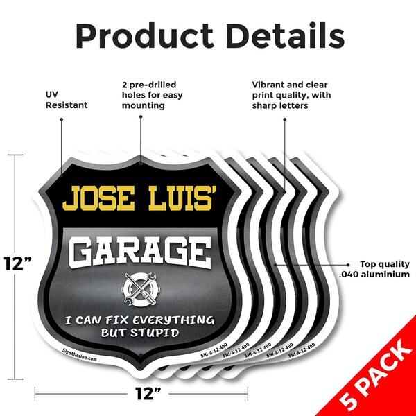 Signmission Jose Luis's Garage I Can Fix Everything But Stupid, 12 inch X 12 inch, Aluminum Metal Sign, 5PK - SHI-A-5PACK-12-490-JOSE LUIS