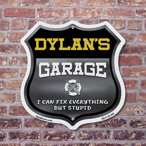 Signmission Dylan's Garage I Can Fix Everything But Stupid, 6 Inch X 6 Inch, Plastic Sign - SHI-P-6-490-DYLAN