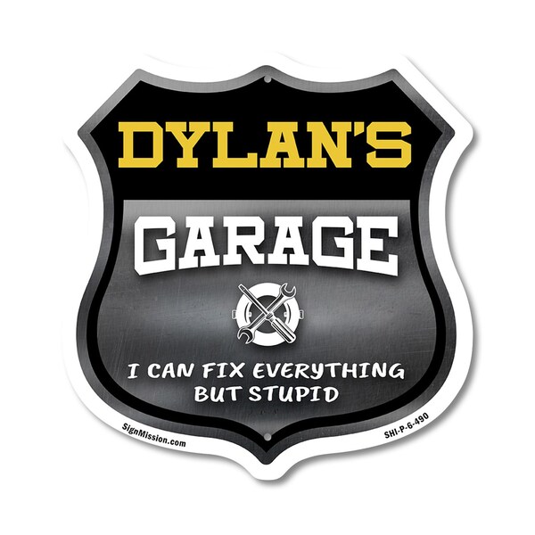 Signmission Dylan's Garage I Can Fix Everything But Stupid, 6 Inch X 6 Inch, Plastic Sign - SHI-P-6-490-DYLAN