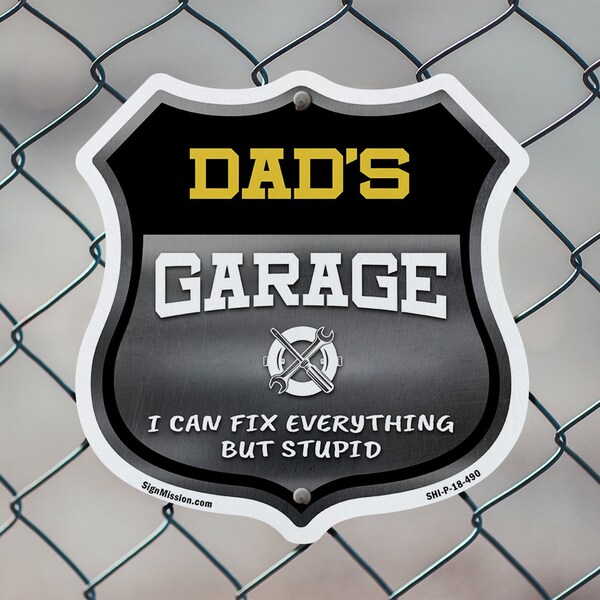 Signmission Dad's Garage I Can Fix Everything But Stupid, 6 Inch X 6 Inch, Plastic Sign - SHI-P-6-490-DAD