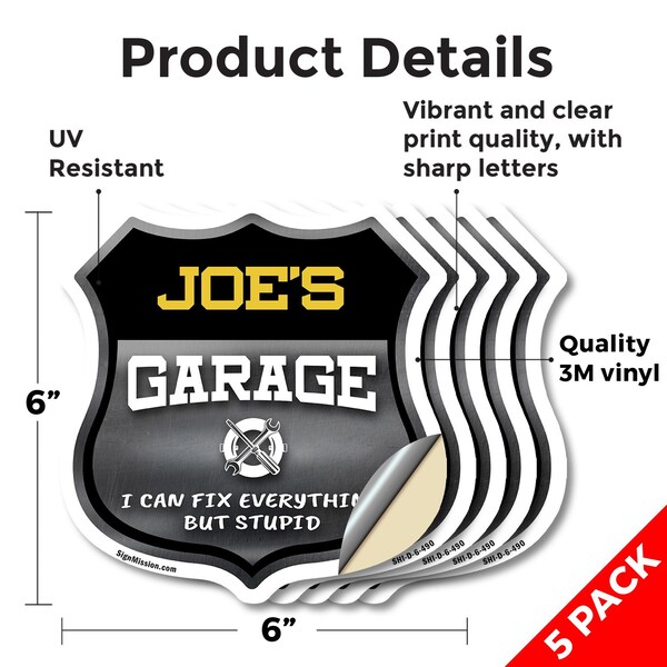 Signmission Joe's Garage I Can Fix Everything But Stupid, 6 inch X 6 inch, Vinyl Decal, 5PK - SHI-D-5PACK-6-490-JOE