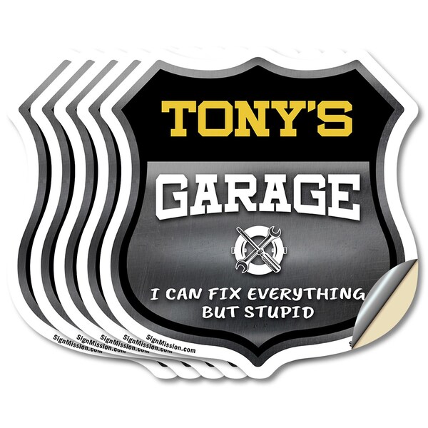 Signmission Tony's Garage I Can Fix Everything But Stupid, 6 inch X 6 inch, Vinyl Decal, 5PK - SHI-D-5PACK-6-490-TONY