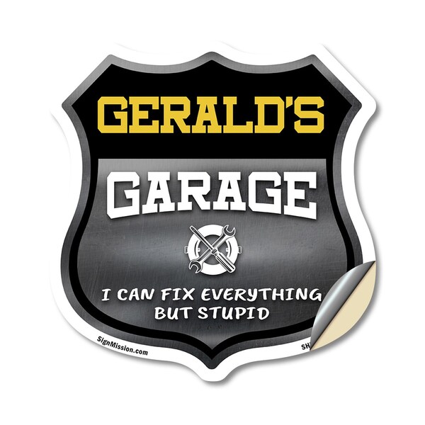 Signmission Gerald's Garage I Can Fix Everything But Stupid, 12 Inch X 12 Inch, Vinyl Decal - SHI-D-12-490-GERALD