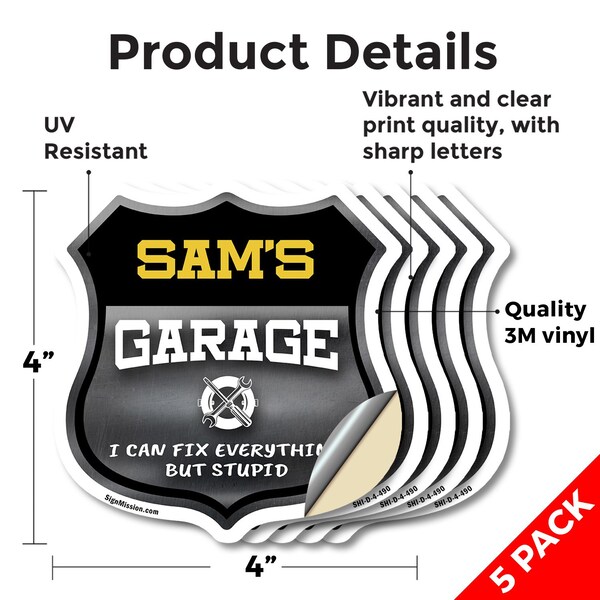 Signmission Sam's Garage I Can Fix Everything But Stupid, 4 inch X 4 inch, Vinyl Decal, 5PK - SHI-D-5PACK-4-490-SAM