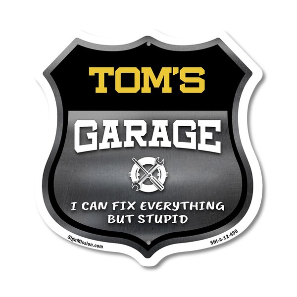 Signmission Tom's Garage I Can Fix Everything But Stupid, 12 Inch X 12 Inch, Aluminum Metal Sign - SHI-A-12-490-TOM