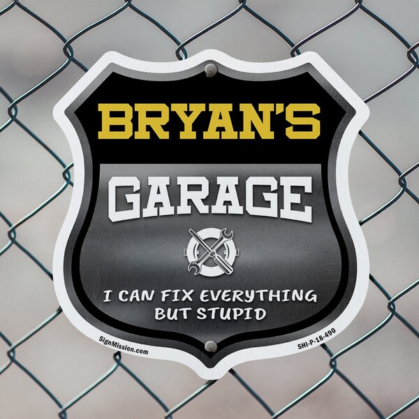 Signmission Bryan's Garage I Can Fix Everything But Stupid, 6 Inch X 6 Inch, Plastic Sign - SHI-P-6-490-BRYAN
