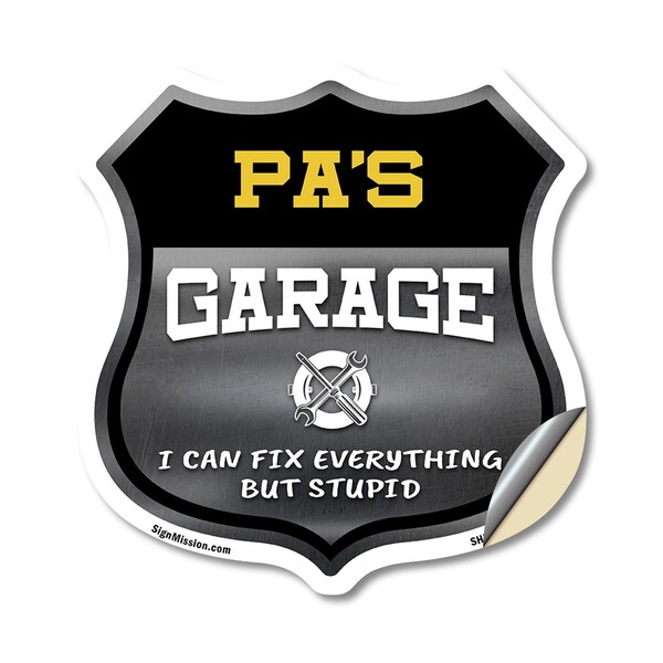 Signmission Pa's Garage I Can Fix Everything But Stupid, 18 Inch X 18 Inch, Vinyl Decal - SHI-D-18-490-PA