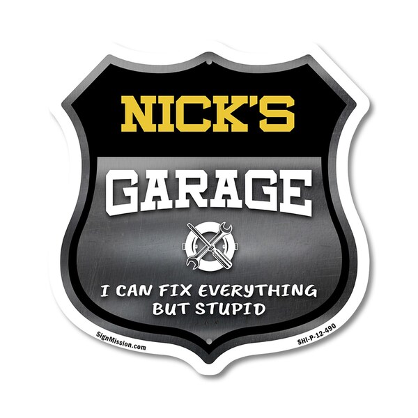 Signmission Nick's Garage I Can Fix Everything But Stupid, 12 Inch X 12 Inch, Plastic Sign - SHI-P-12-490-NICK