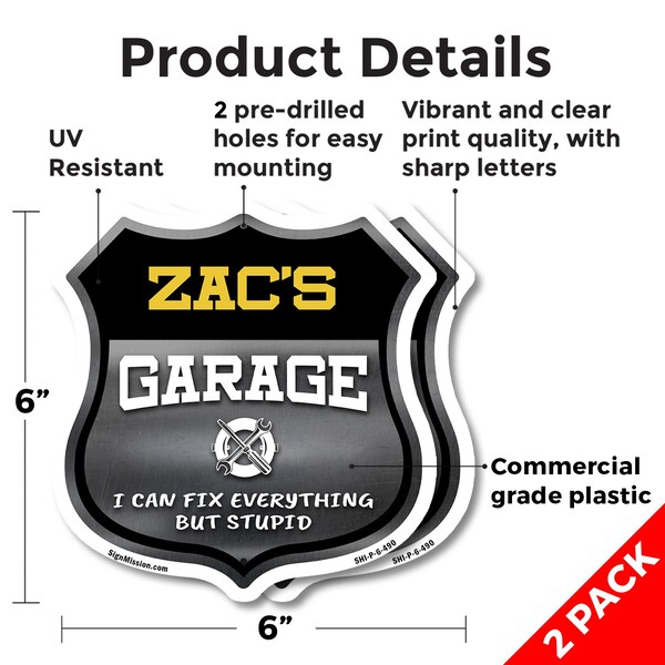 Signmission Zac's Garage I Can Fix Everything But Stupid, 6 inch X 6 inch, Plastic Sign, 2PK - SHI-P-2PACK-6-490-ZAC