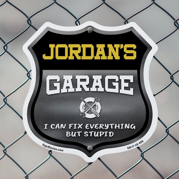 Signmission Jordan's Garage I Can Fix Everything But Stupid, 12 Inch X 12 Inch, Plastic Sign - SHI-P-12-490-JORDAN