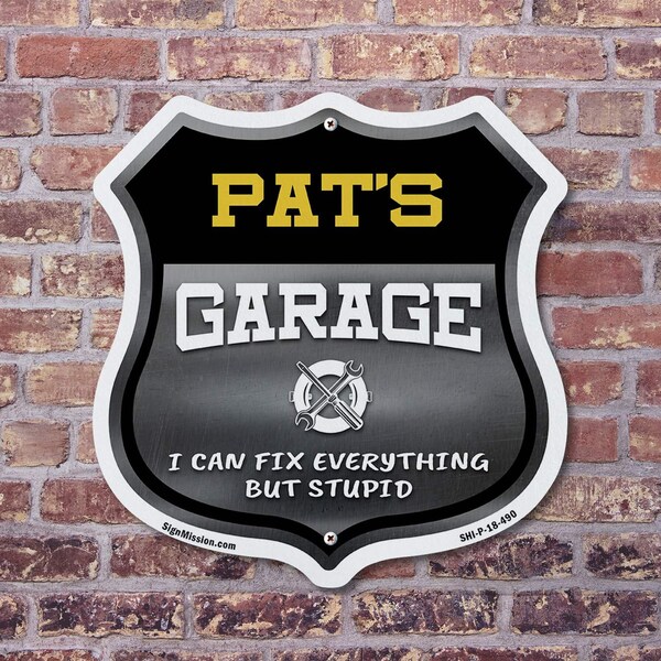 Signmission Pat's Garage I Can Fix Everything But Stupid, 12 Inch X 12 Inch, Plastic Sign - SHI-P-12-490-PAT
