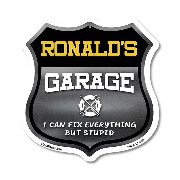 Signmission Ronald's Garage I Can Fix Everything But Stupid, 12 Inch X 12 Inch, Aluminum Metal Sign - SHI-A-12-490-RONALD