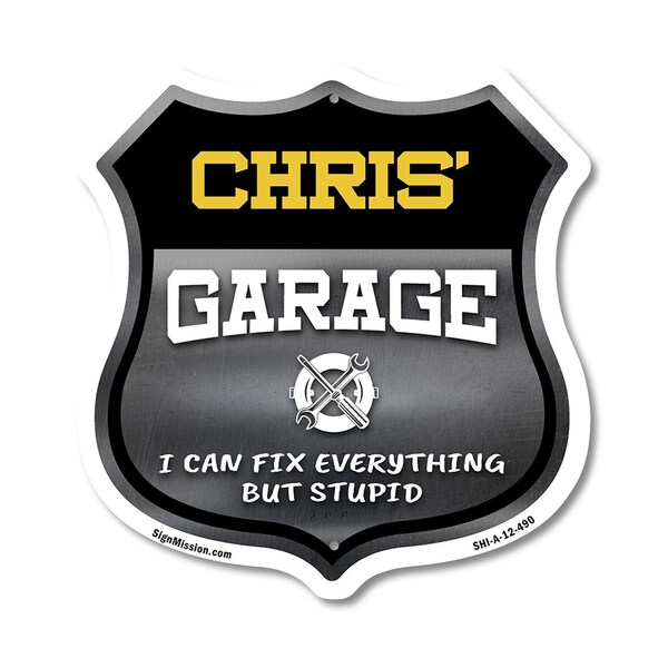 Signmission Chris's Garage I Can Fix Everything But Stupid, 12 Inch X 12 Inch, Aluminum Metal Sign - SHI-A-12-490-CHRIS
